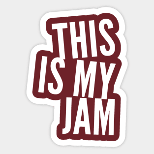 This is My Jam Sticker